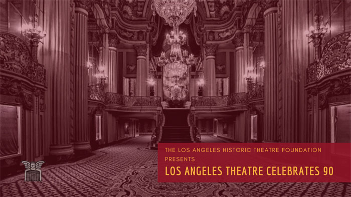 The Los Angeles Theatre Celebrates 90