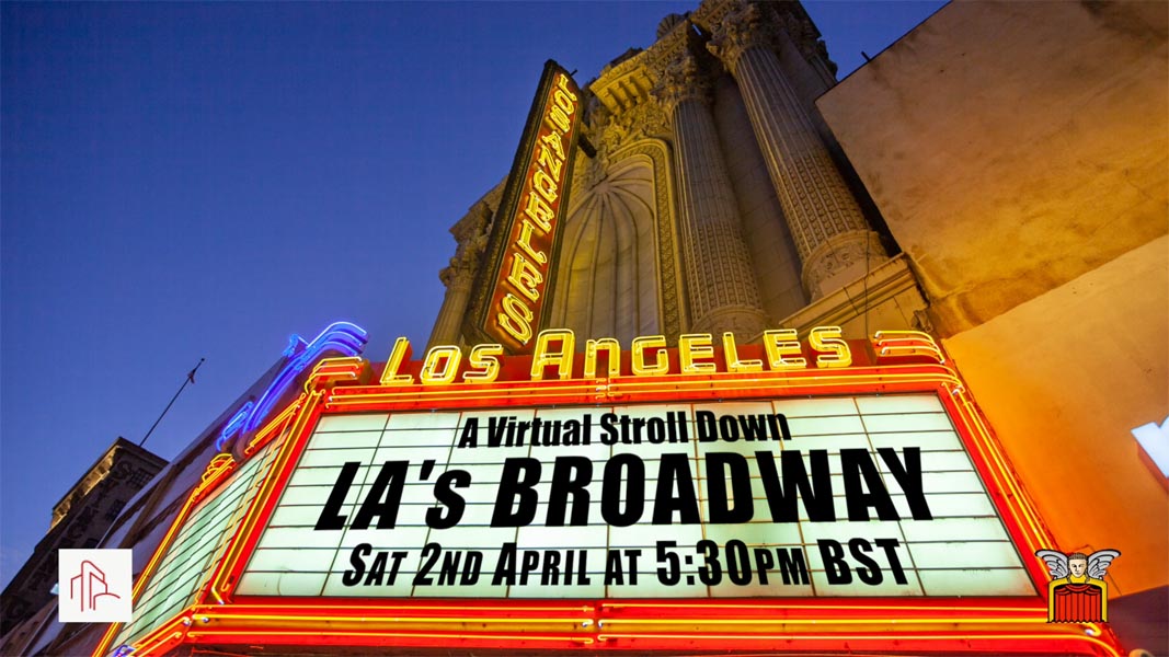 A Virtual Stroll Down LA’s Broadway