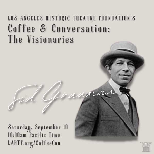 Coffee & Conversation Visionaries: Sid Grauman