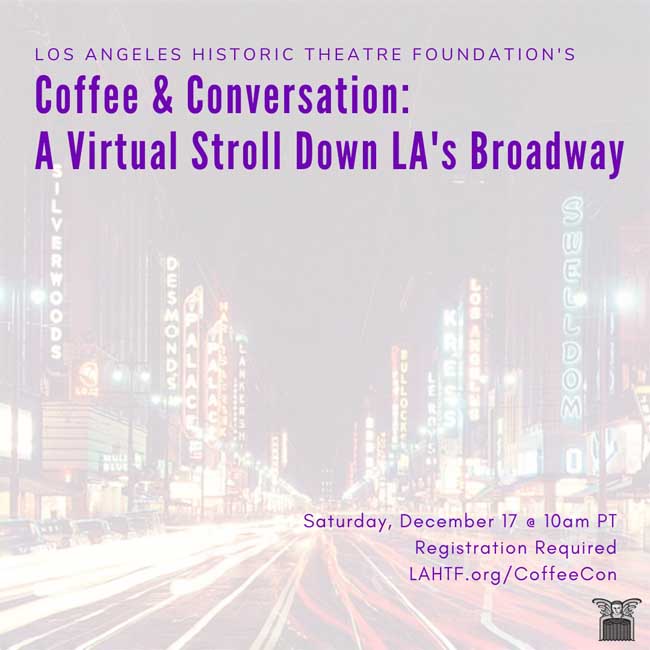 Coffee & Conversation: A Virtual Stroll Down LA’s Broadway